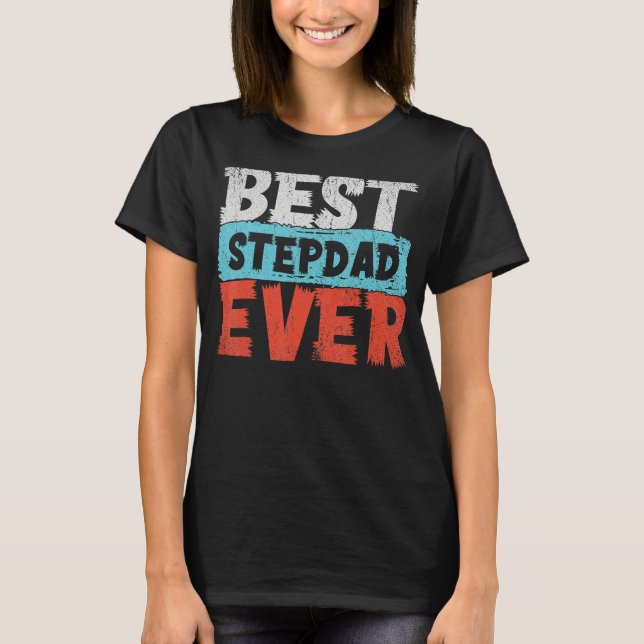 Camiseta Mejor Padrastro Ever Step Dad Day Stepdad (Anverso)