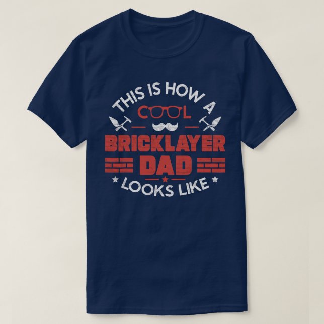 Camiseta Mejor Padre Bricklayer Dad Stone Guay Bricklay (Diseño del anverso)