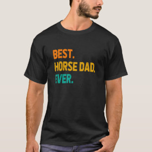 Camiseta Mejor Padre de Caballo Siempre Ganador Ecuestre