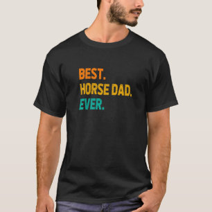 Camiseta Mejor Padre de Caballo Siempre Ganador Ecuestre
