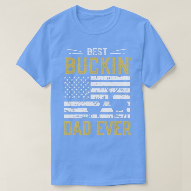 Camiseta Mejor Papá Buckin Siempre Gracioso Regalo Deer Hun (Diseño del anverso)