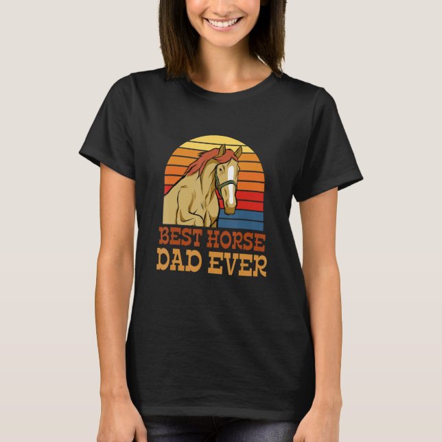 Camiseta Mejor papá caballo de todos los tiempos divertidos (Anverso)