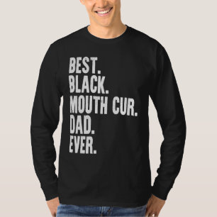 Camiseta Mejor Papá de Black Mouth Cur de Todos los Tiempos