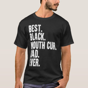 Camiseta Mejor Papá de Black Mouth Cur de Todos los Tiempos