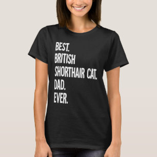 Camiseta Mejor papá de gato British Shorthair jamás