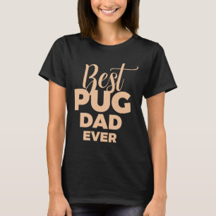 Camiseta Mejor Papá de Pug de Todos los Tiempos 989