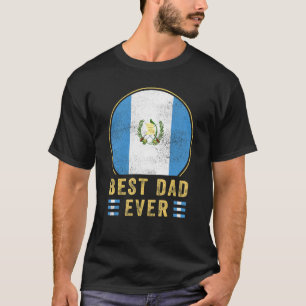 Camiseta Mejor Papá Guatemalteco De Todos Los Tiempos País