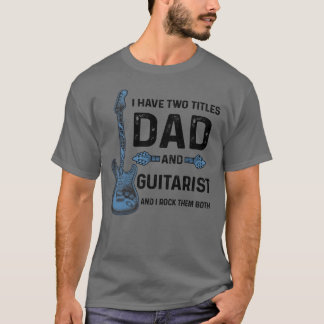 Camiseta Mejor Papá Guitarrista del Mundo regalo Papá Abuel