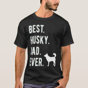 Camiseta Mejor papá Husky de todos los tiempos para hombres