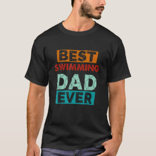 Camiseta Mejor Papá Nadando Cada Vez Divertido Padre Nadand