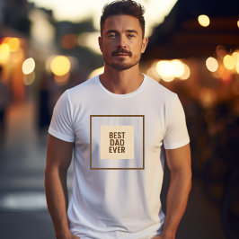 Camiseta Mejor Papá Nunca | Día del Padre