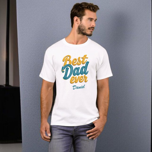 Camiseta Mejor Papá Nunca | Día del Padre del Personalizabl (Subido por el creador)