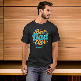 Camiseta Mejor Papá Nunca | El Viejo Día Personalizado del