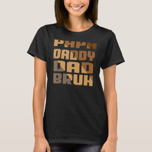 Camiseta Mejor Papá Papá Papá Papá Bruh Día del Padre