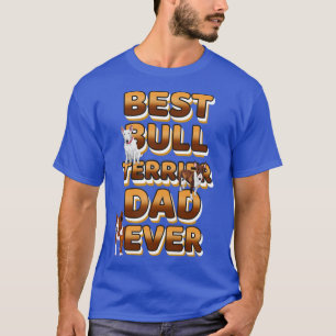 Camiseta Mejor Papá Perro Jamás Toro Terrier