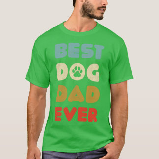 Camiseta Mejor Papá Perro Nunca Padres Dueño De Perro Perro