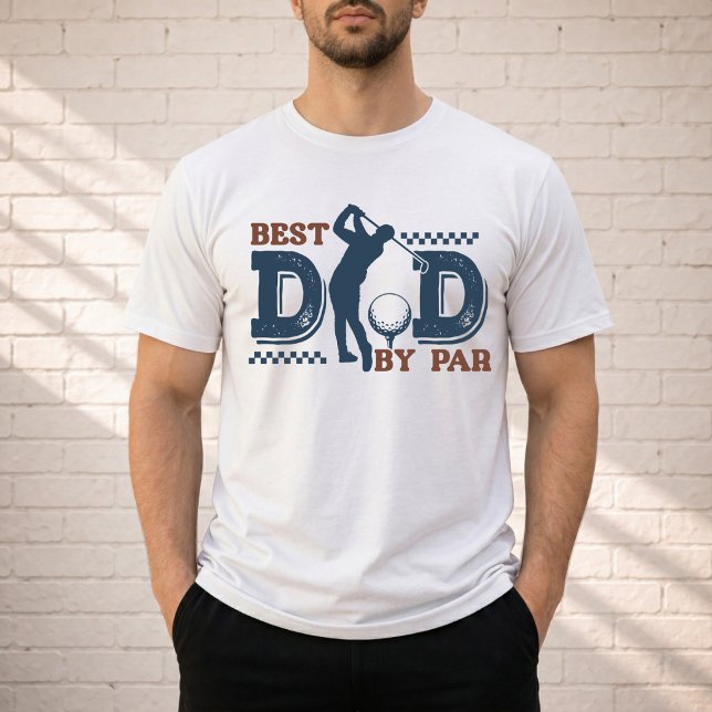Camiseta Mejor Papá Por Par (Best Dad By Par T-shirt. )