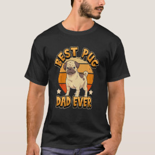 Camiseta Mejor papá pug de todos los tiempos Amantes de los