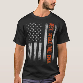 Camiseta Mejor Papá Soltero Que Nunca La Bandera Estadounid