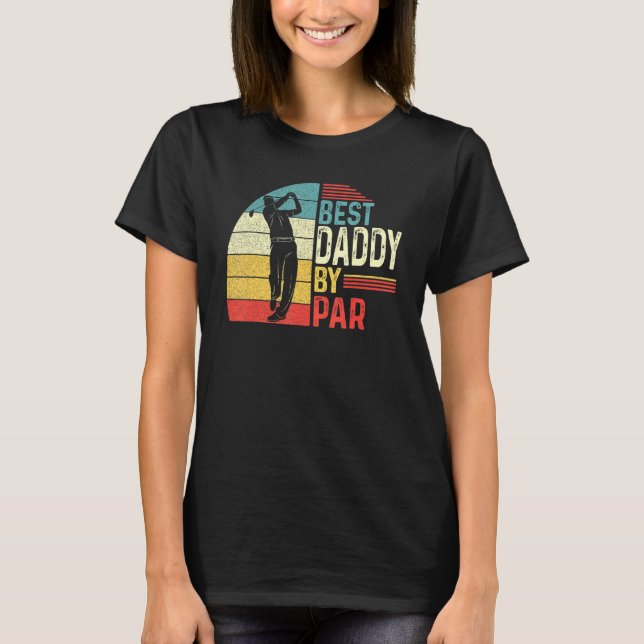 Camiseta Mejor Papi De Par Daddy Padre Day Golf Gol (Anverso)