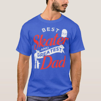 Camiseta Mejor patinador y padre más grande