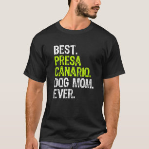 Camiseta Mejor Perro de Presa Canario Mamo Perros Jamás Ama