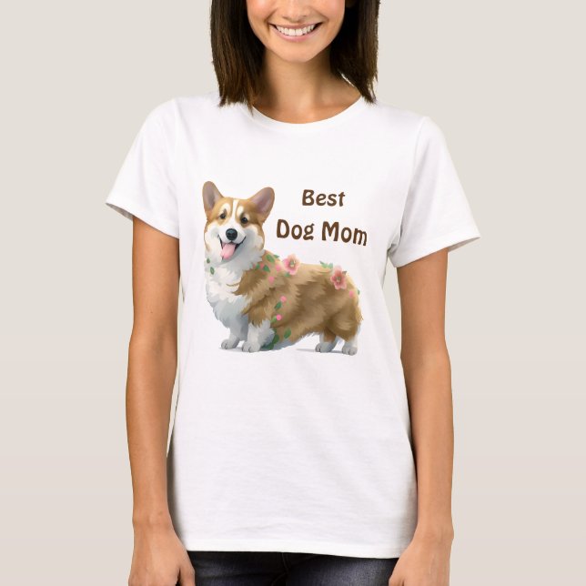 Camiseta Mejor Perro Mamá Corgi por un ánimo positivo (Anverso)