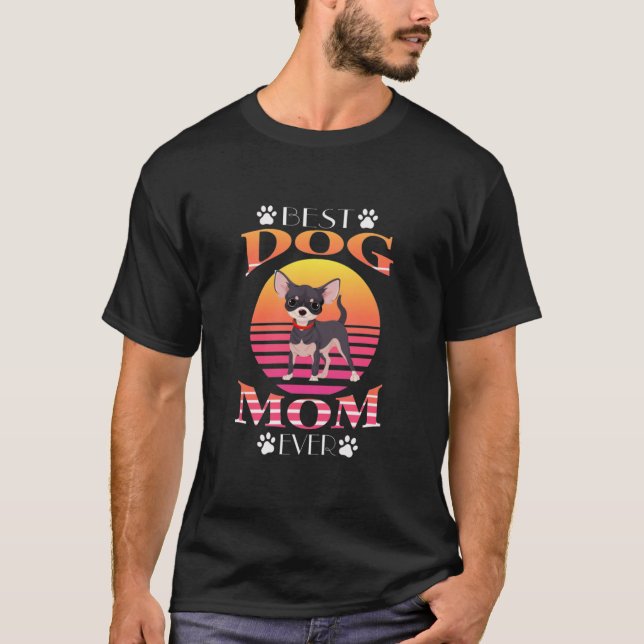 CAMISETA MEJOR PERRO MAMÁ DE LA HISTORIA - CHIHUAHUA DOG T- (Anverso)