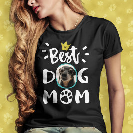 Camiseta Mejor Perro Mamá Mascota Foto Paw Imprimir Texto B