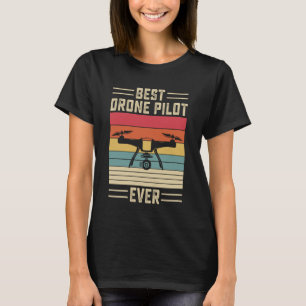 Camiseta Mejor Piloto de Dron Jamás Quadricóptero Volador V