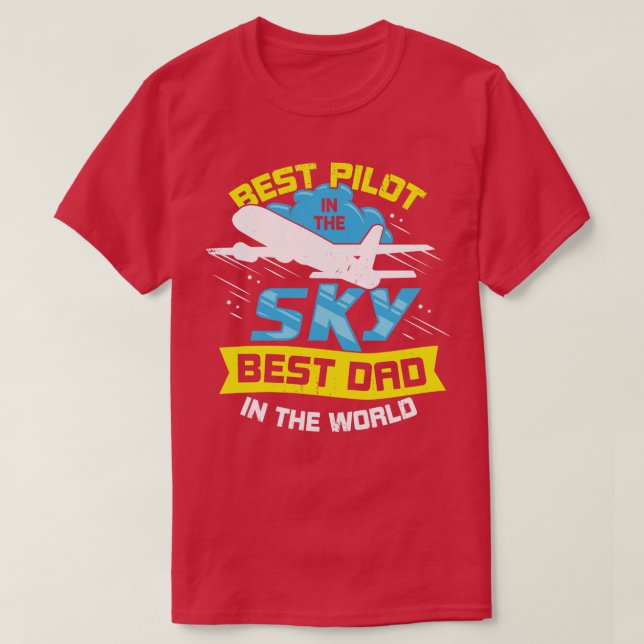 Camiseta Mejor Piloto En El Cielo Mejor Papá Del Mundo (Diseño del anverso)