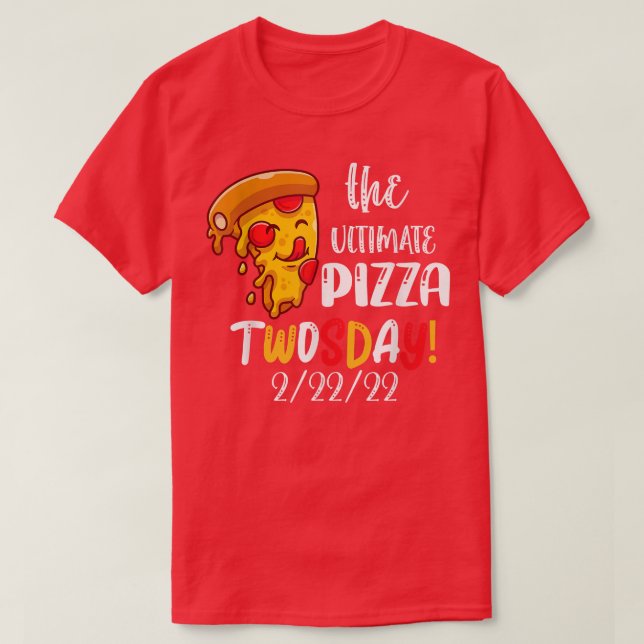 Camiseta Mejor Pizza Twosday Martes 22 de febrero 2022 100  (Diseño del anverso)