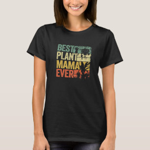 Camiseta Mejor Planta Mama Ever Garden Landscaper Mom Garde