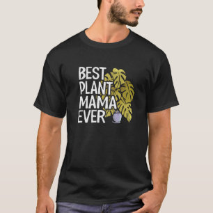 Camiseta Mejor Planta Mama Ever Garden Landscaper Mom Garde