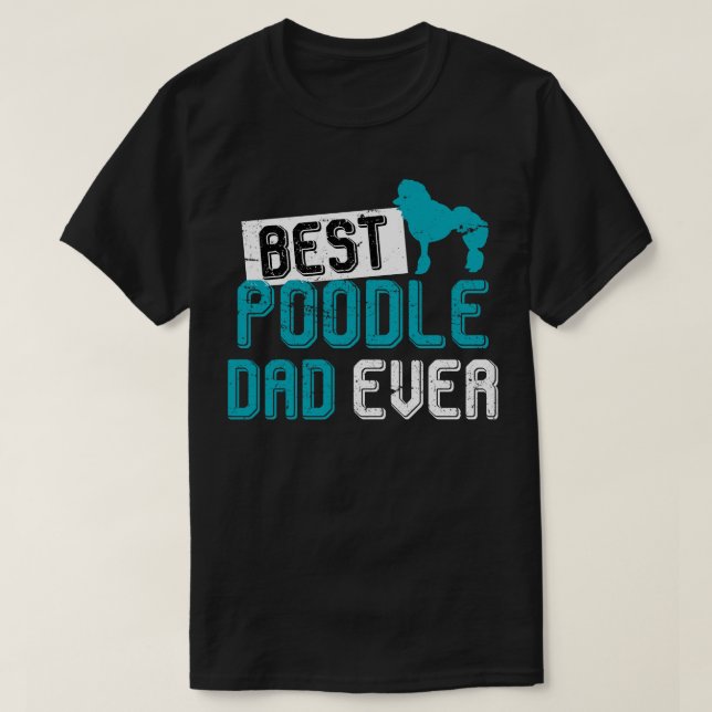 Camiseta Mejor Poodle Dad (Diseño del anverso)