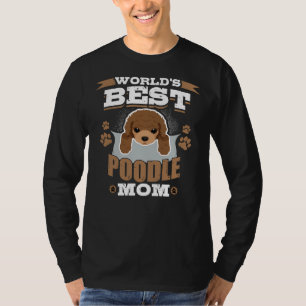 Camiseta Mejor Poodle Del Mundo Madre Dueño Del Perro Relaj