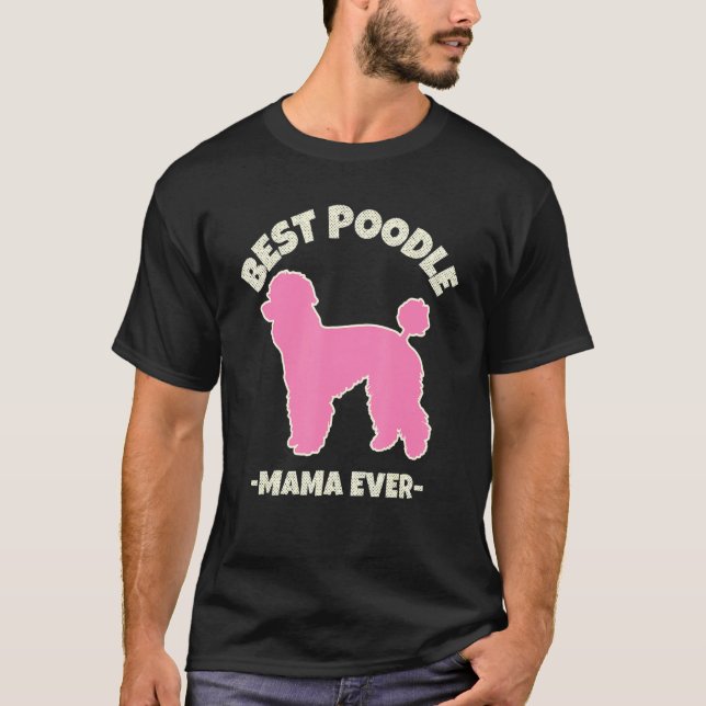 Camiseta Mejor Poodle Mamá Perro Jamás Mamá Cerdo Rosa (Anverso)