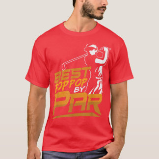 Camiseta Mejor Pop de Par Golfer Día del Padre Golf