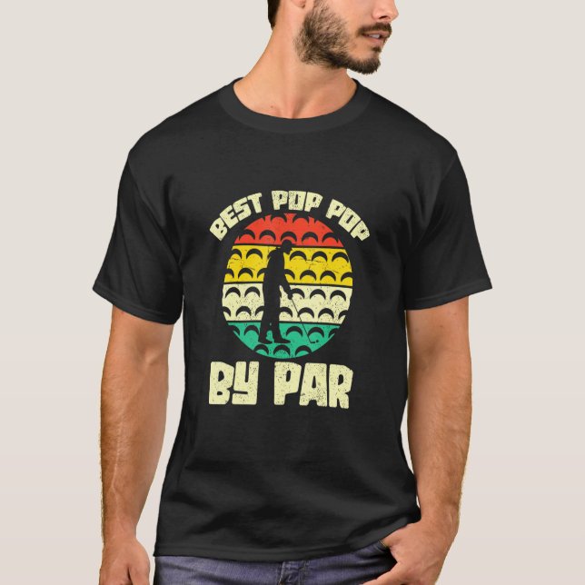 Camiseta Mejor Pop De Par Golfing Golfer Abuelo Retro G (Anverso)