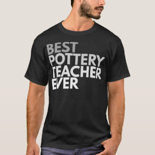 Camiseta Mejor profesor de alfarería para hombres y mujeres
