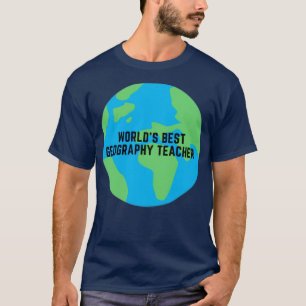 Camiseta Mejor Profesor de Geografía del Mundo