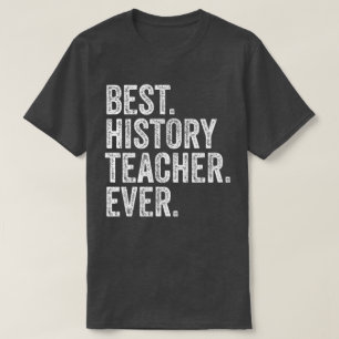 Camiseta Mejor profesor de historia de la historia