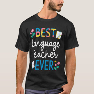 Camiseta Mejor profesor de idiomas de todos los tiempos Que
