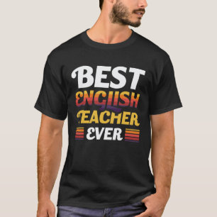 Camiseta Mejor profesor de inglés de todos los tiempos