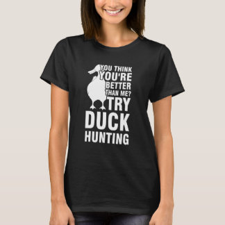 Camiseta mejor prueba cazando patos pato Caza de patos