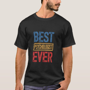 Camiseta Mejor Psicólogo Alguna Vez Compañero de Trabajo Es