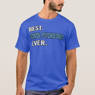 Camiseta Mejor psicólogo escolar Idea de regalo de cumpleañ
