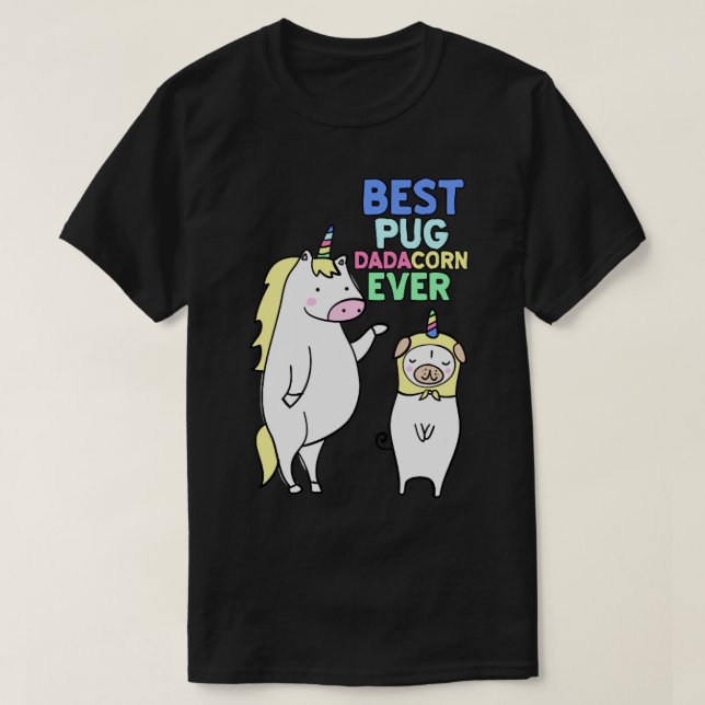 Camiseta Mejor Pug Dad Nunca Funny Dadacorn (Diseño del anverso)