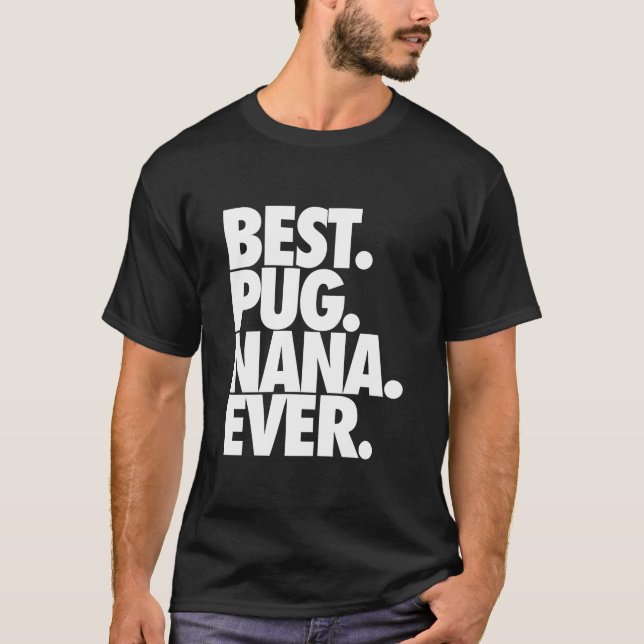 Camiseta Mejor Pug Nana de la historia - Clásico de regalo  (Anverso)