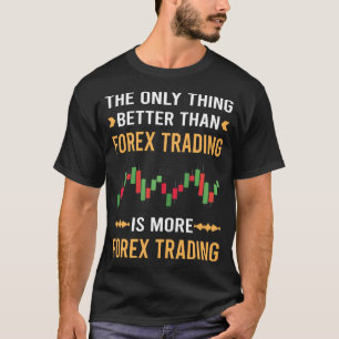 Camiseta Mejor que el comerciante de comercio de divisas
